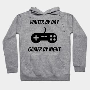 Waiter By Day Gamer By Night Hoodie